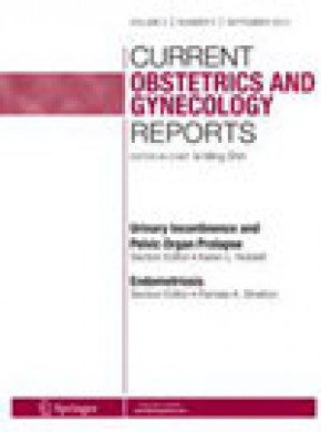 Current Obstetrics And Gynecology Reports雜志